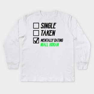 Mentally Dating Niall Horan Kids Long Sleeve T-Shirt